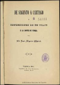 De Sagunto a Cartago ó Impresiones de un viaje á la corte de Túnez / por José Aguirre Matiol | Biblioteca Virtual Miguel de Cervantes