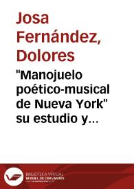 "Manojuelo poético-musical de Nueva York" su estudio y edición interdisciplinarios, y sus pre-textos para transferencia de conocimiento a la sociedad / Lola Josa, Mariano Lambea | Biblioteca Virtual Miguel de Cervantes