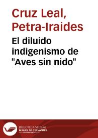 El diluido indigenismo de "Aves sin nido" / Petra-Iraides Cruz Leal | Biblioteca Virtual Miguel de Cervantes