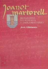 Joanot Martorell : biografía ilustrada y diplomatario / Jesús Villalmanzo | Biblioteca Virtual Miguel de Cervantes