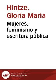 Mujeres, feminismo y escritura pública / Gloria Hintze | Biblioteca Virtual Miguel de Cervantes