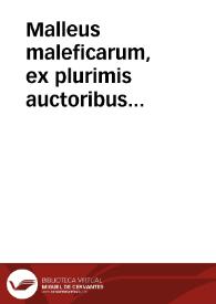 Malleus maleficarum, ex plurimis auctoribus coacervatus ac in duos tomos distinctus... | Biblioteca Virtual Miguel de Cervantes