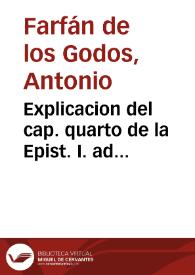 Explicacion del cap. quarto de la Epist. I. ad Thessalonicenses, de San Pablo... | Biblioteca Virtual Miguel de Cervantes