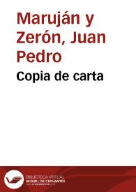 Copia de carta / escrita por Don Juan Pedro Marujàn y Zeròn, à cierto Excmo. en que le dà quenta de los cultos tributados por la Venerable Hermandad del Santissimo Sacramento ... funcion celebrada en el dia tres de Junio de este presente año de mil  setecientos quarenta y ocho | Biblioteca Virtual Miguel de Cervantes