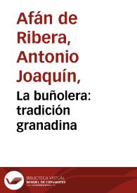 La buñolera : tradición granadina / por D. Antonio J. Afan de Ribera | Biblioteca Virtual Miguel de Cervantes