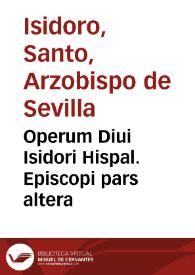 Operum Diui Isidori Hispal. Episcopi pars altera | Biblioteca Virtual Miguel de Cervantes