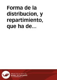 Forma de la distribucion, y repartimiento, que ha de tener el Jubileo de las Quarenta Horas... | Biblioteca Virtual Miguel de Cervantes