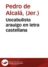 Uocabulista arauigo en letra castellana | Biblioteca Virtual Miguel de Cervantes