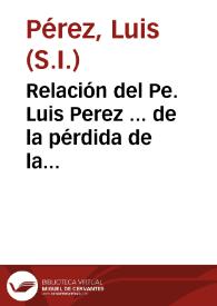 Relación del Pe. Luis Perez ... de la pérdida de la flota de Don Juan de Hoyos año de 1656 | Biblioteca Virtual Miguel de Cervantes