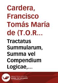 Tractatus Summularum, Summa vel Compendium Logicae, breves voces et scripturas dictiones Logicales continens. | Biblioteca Virtual Miguel de Cervantes