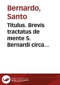 Titulus. Brevis tractatus de mente S. Bernardi circa Conceptionem Beatissimae Virginis Mariae. | Biblioteca Virtual Miguel de Cervantes