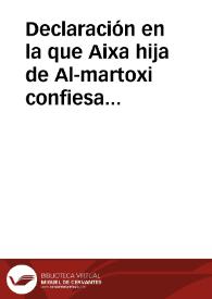 Declaración en la que Aixa hija de Al-martoxi confiesa haber recibido por cuenta de su hija Fátima, hija de Hasan Zoreie 50 reales | Biblioteca Virtual Miguel de Cervantes