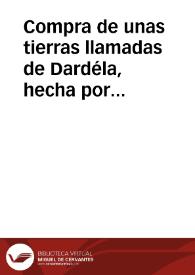 Compra de unas tierras llamadas de Dardéla, hecha por Abu Chaafar Ahmed ben Mohammad Ar-rufa a Abu Abdalla Mohammad ben Mohammad Moxrif | Biblioteca Virtual Miguel de Cervantes