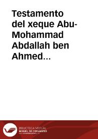Testamento del xeque Abu-Mohammad Abdallah ben Ahmed At-tolaytole | Biblioteca Virtual Miguel de Cervantes