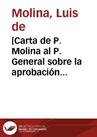 [Carta de P. Molina al P. General sobre la aprobación de su Concordia]. | Biblioteca Virtual Miguel de Cervantes