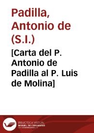 [Carta del P. Antonio de Padilla al P. Luis de Molina] | Biblioteca Virtual Miguel de Cervantes