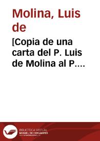 [Copia de una carta del P. Luis de Molina al P. Antonio de Padilla]. | Biblioteca Virtual Miguel de Cervantes