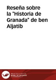 Reseña sobre la "Historia de Granada" de ben Aljatib | Biblioteca Virtual Miguel de Cervantes