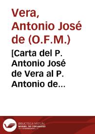 [Carta del P. Antonio José de Vera al P. Antonio de Mendoza]. | Biblioteca Virtual Miguel de Cervantes