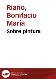 Sobre pintura | Biblioteca Virtual Miguel de Cervantes