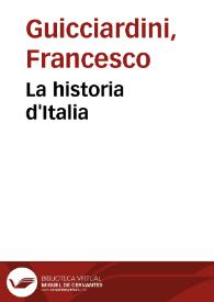 La historia d'Italia / di M. Francesco Guicciardini ... Fiorentino | Biblioteca Virtual Miguel de Cervantes