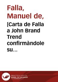 [Carta de Falla a John Brand Trend confirmàndole su viaje a Madrid y París]. | Biblioteca Virtual Miguel de Cervantes