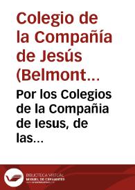 Por los Colegios de la Compañia de Iesus, de las villas de Belmonte, SanClemente, y otros, con el señor Fiscal del Consejo de Hazienda. | Biblioteca Virtual Miguel de Cervantes