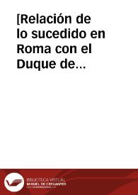[Relación de lo sucedido en Roma con el Duque de Crequi, Embajador de Francia] | Biblioteca Virtual Miguel de Cervantes