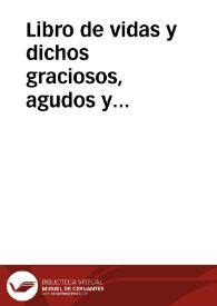 Libro de vidas y dichos graciosos, agudos y sentenciosos, de muchos notables varones Griegos y Romanos... / [copilados por ... Desiderio Erasmo Roterodamo; y traduzidos en romance castellano, por Iuan Iaraua] | Biblioteca Virtual Miguel de Cervantes