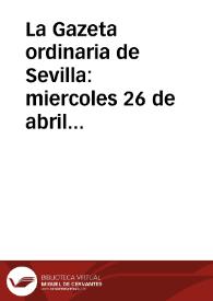La Gazeta ordinaria de Sevilla : miercoles 26 de abril de 1679 | Biblioteca Virtual Miguel de Cervantes
