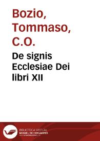 De signis Ecclesiae Dei libri XII / auctore Thoma Bozio Eugubino...; tomus secundus | Biblioteca Virtual Miguel de Cervantes