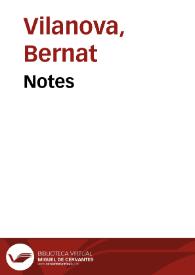 Notes / ordenades per lo reuerent mestre Bernart Vilanoua alias Nauarro | Biblioteca Virtual Miguel de Cervantes