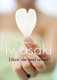 Libro de mal amor [Fragmento] / Fernando Iwasaki | Biblioteca Virtual Miguel de Cervantes