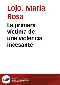 La primera víctima de una violencia incesante / María Rosa Lojo | Biblioteca Virtual Miguel de Cervantes
