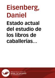 Estado actual del estudio de los libros de caballerías castellanos / Daniel Eisenberg | Biblioteca Virtual Miguel de Cervantes