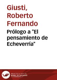 Prólogo a "El pensamiento de Echeverría" / Roberto F. Giusti | Biblioteca Virtual Miguel de Cervantes