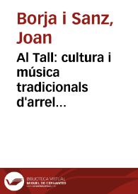 Al Tall: cultura i música tradicionals d'arrel mediterrània. Història / Joan Borja i Sanz | Biblioteca Virtual Miguel de Cervantes