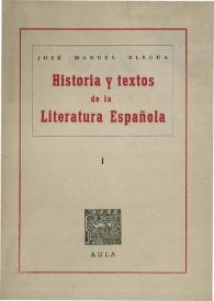 Historia y textos de la Literatura Española. I / José Manuel Blecua | Biblioteca Virtual Miguel de Cervantes