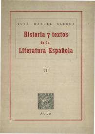 Historia y textos de la Literatura Española. II / José Manuel Blecua | Biblioteca Virtual Miguel de Cervantes