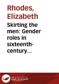 Skirting the men: Gender roles in sixteenth-century pastoral books / Elizabeth Rhodes | Biblioteca Virtual Miguel de Cervantes
