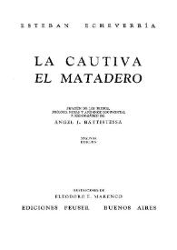Prólogo a "La cautiva. El matadero" / Ángel J. Battistessa | Biblioteca Virtual Miguel de Cervantes