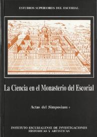 La Ciencia en el Monasterio del Escorial : actas del Simposium (1/4-IX-1993). [Tomo. I] | Biblioteca Virtual Miguel de Cervantes