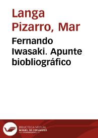 Fernando Iwasaki. Apunte biobliográfico / Mar Langa Pizarro | Biblioteca Virtual Miguel de Cervantes