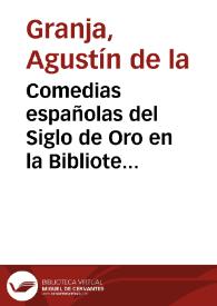 Comedias españolas del Siglo de Oro en la Biblioteca Nacional de Lisboa : (décima y última serie) / Agustín de la Granja | Biblioteca Virtual Miguel de Cervantes
