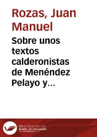 Sobre unos textos calderonistas de Menéndez Pelayo y Valera / Juan Manuel Rozas | Biblioteca Virtual Miguel de Cervantes