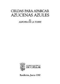Celdas para aparcar azucenas azules / por Alfonsa de la Torre; prólogo de María Payeras Grau | Biblioteca Virtual Miguel de Cervantes