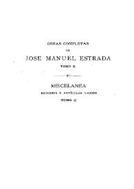 Obras completas de José Manuel Estrada. Tomo X | Biblioteca Virtual Miguel de Cervantes