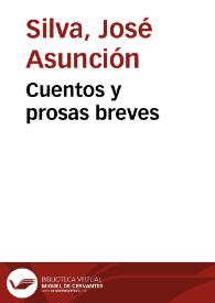 Cuentos y prosas breves / José Asunción Silva; edición de Remedios Mataix | Biblioteca Virtual Miguel de Cervantes