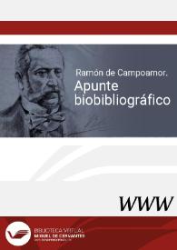 Ramón de Campoamor. Apunte biobibliográfico / Marta Palenque | Biblioteca Virtual Miguel de Cervantes