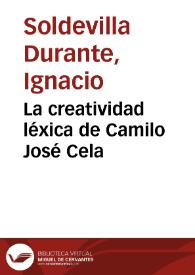 La creatividad léxica de Camilo José Cela / Ignacio Soldevila Durante | Biblioteca Virtual Miguel de Cervantes